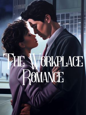 The Workplace Romance