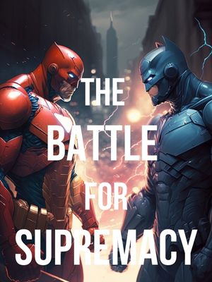 The Battle for Supremacy