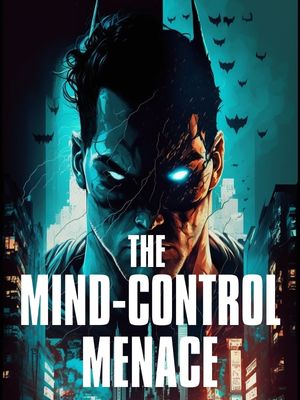 The Mind-control Menace